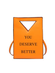 You Deserve Better Bag